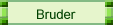 Bruder